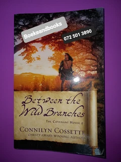Between The Wild Branches - Connilyn Cossette - The Covenant House #2.