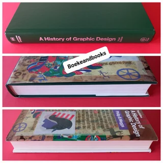 A History Of Graphic Design - Philip B Meggs - Third Edition.
