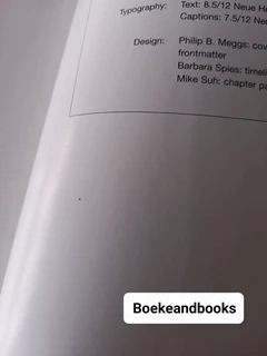 A History Of Graphic Design - Philip B Meggs - Third Edition.