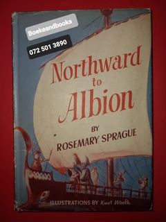 Northward To Albion - Rosemary Sprague - Illustrations By Kurt Werth.