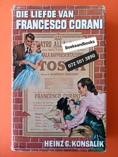 Die Liefde Van Francesco Corani - Heinz G Konsalik.