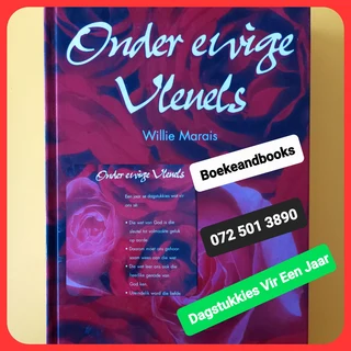 Onder Ewige Vleuels - Wille Marais - Dagstukkies Vir Een Jaar.