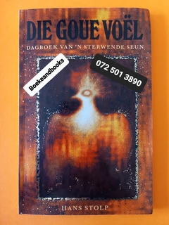 Die Goue Voel - Hans Stolp - Dagboek Van N Sterwende Seun.