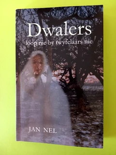 Dwalers Loop Nie By Twyfelaars Nie - Jan Nel.