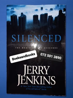 Silenced - Jerry B Jenkins - The Underground Zealot #2 - The Wrath Of God Descends.