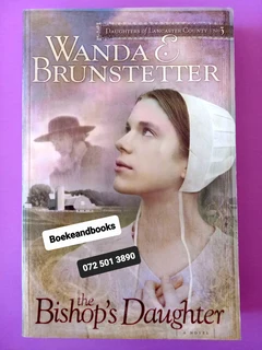 The Bishop's Daughter - Wanda E Brunstetter - Daughters Of Lancaster County #3.
