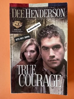 True Courage - Dee Henderson - Uncommon Heroes #4.