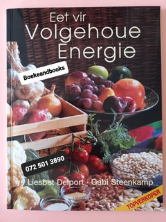 Eet Vir Volgehoue Energie - Liesbet Delport - Gabi Steenkamp.