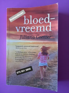 Bloedvreemd - Juliana Coetzer - Ware Verhaal.