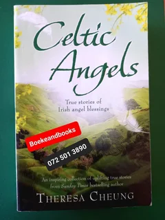 Celtic Angels - Theresa Cheung - True Stories Of Irish Angel Blessings.