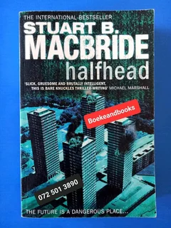 Halfhead - Stuart Macbride.