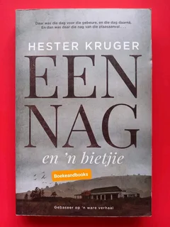 Een Nag En N Bietjie - Hester Kruger - Gebaseer Op N Ware Verhaal.
