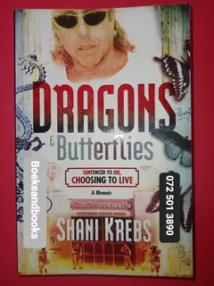 Dragons & Butterflies - Shani Krebs - True Story.