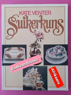 Suikerkuns - Kate Venter.