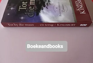 Tot By Die Maan ... En Terug - Karen Kingsbury - N Baxterfamilie Roman.