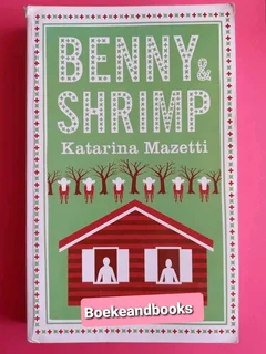 Benny & Shrimp - Katarina Mazetti.