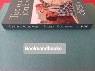 Toe Ons Jonk Was - Karen Kingsbury - N Baxterfamilie Roman.