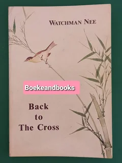 Back To The Cross - Watchman Nee.