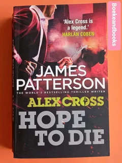 Hope To Die - James Patterson - Alex Cross #22.