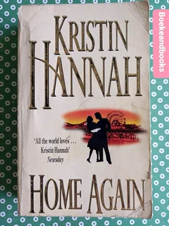 Home Again - Kristin Hannah.