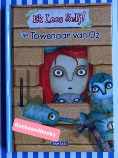 Die Towenaar Van Oz - Fantasi - Ek Lees Self! - Geillustreer Deur Dale Blankenaar.