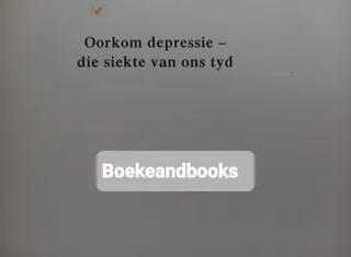 Oorkom Depressie - Die Siekte Van Ons Tyd - Izak De Villiers.