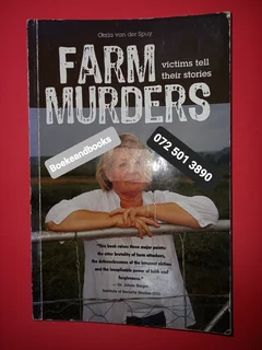 Farm Murders Victims Tell Their Stories - Carla Van Der Spuy.