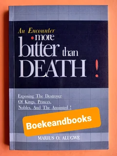 An Encounter More Bitter Than Death - Marius O Alugwe.