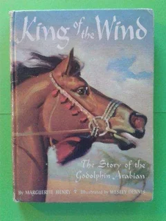 King Of The Wind - The Story Of The Godolphin Arabian - Marguerite Henry, Wesley Dennis.