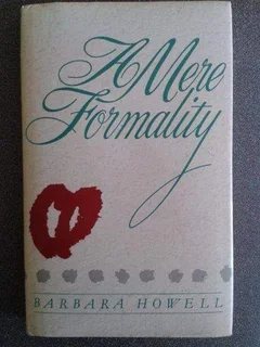 A Mere Formality - Barbara Howell.