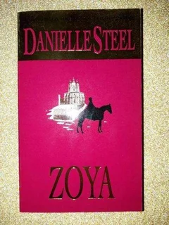 Zoya - Danielle Steel.