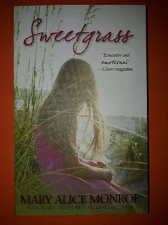 NEW BOOK - Sweetgrass - Mary Alice Monroe.