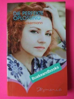 Die Perfekte Oplossing - Dirna Ackermann - Romanza.