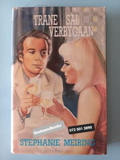 Trane Sal Verbygaan - Stephanie Meiring.