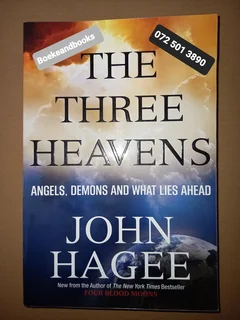 The Three Heavens - John Hagee - Angels, Demons And What Lies Ahead.