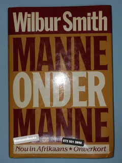 Manne Onder Manne - Wilbur Smith.