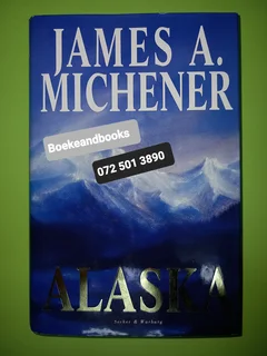 Alaska - James A Michener.