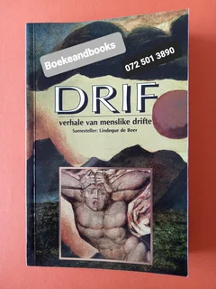 Drif Verhale Van Menslike Drifte - Samesteller Lindeque De Beer.