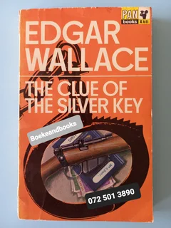 The Clue Of The Silver Key - Edgar Wallace.