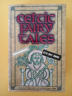 Celtic Fairy Tales - Collected By Joseph Jacobs.