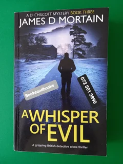 A Whisper Of Evil - James D Mortain - DI Chilcott #3.