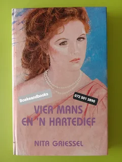 Vier Mans En N Hartedief - Nita Griessel.