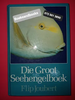 Die Groot Seehengelboek - Flip Joubert.