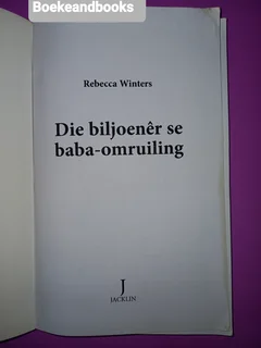 Die Biljoener Se Baba-Omruiling - Rebecca Winters - Mills &amp; Boon - Strelend - Afrikaans.