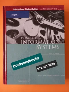Principles Of Information Systems - Ralph Stair - Eighth Edition.