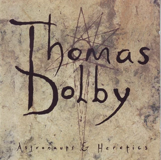 Thomas Dolby - Astronauts & Heretics (CD)