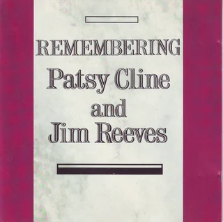 Remembering Patsy Cline And Jim Reeves (CD)