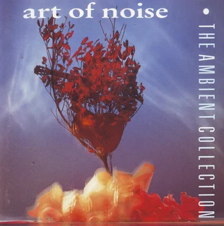 Art Of Noise - The Ambient Collection (CD)