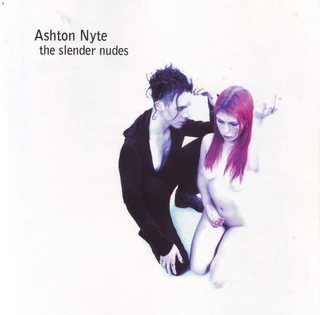 Ashton Nyte - The Slender Nudes (CD)