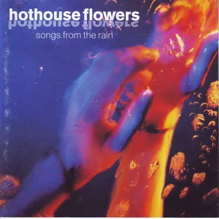 Hothouse Flowers - Songs From The Rain (CD)